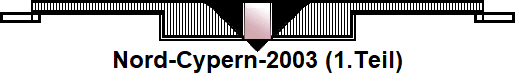 Nord-Cypern-2003 (1.Teil)