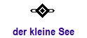 der kleine See