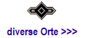 diverse Orte >>>